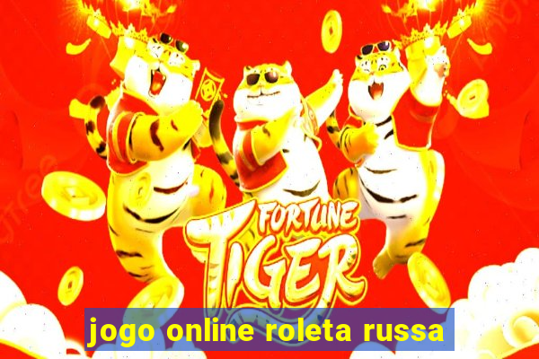 jogo online roleta russa